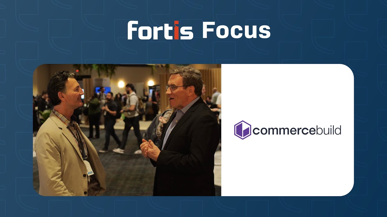 Fortis Focus – CommerceBuild