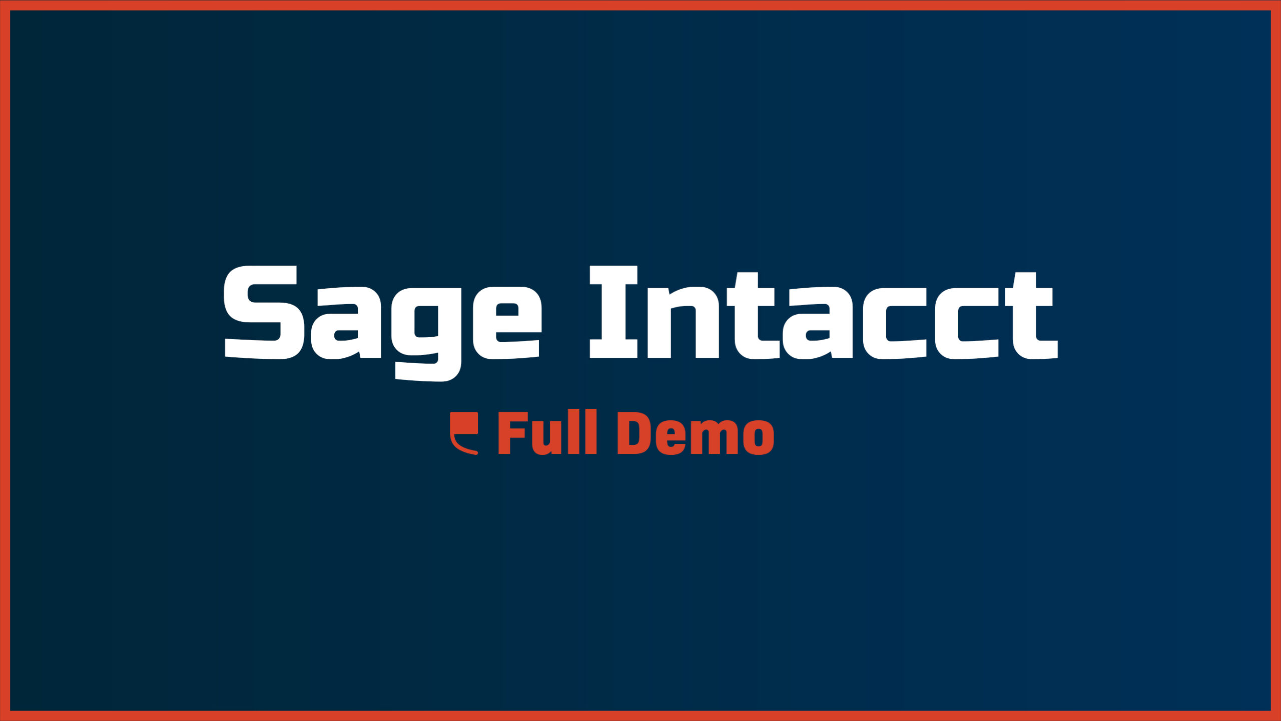 Sage Intacct – Full Demo